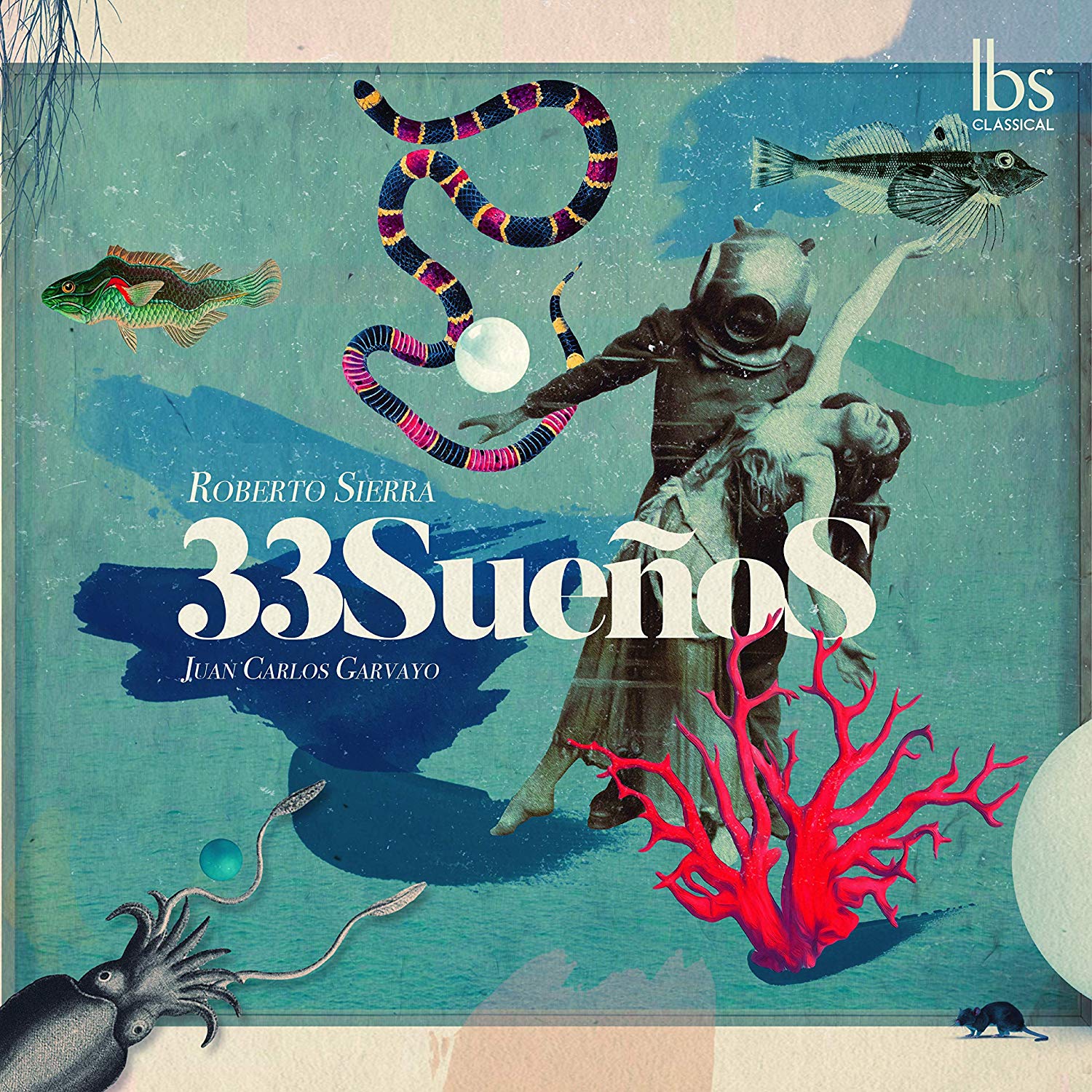 Novedades discogrficas: 33 Sueos  de Roberto Sierra editado en Ibs Classical